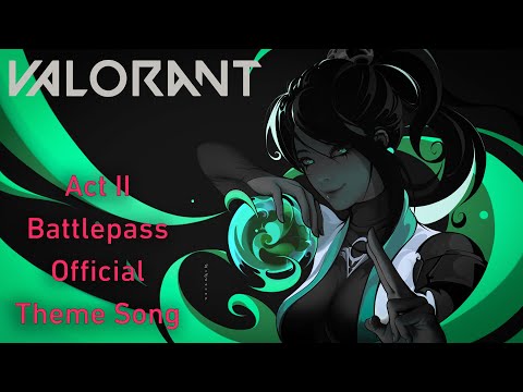 VALORANT Act II Battlepass Trailer - Official Theme Song Music "Game On"
