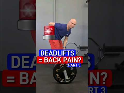 Deadlift = back pain? part 3