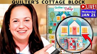 How to Sew the Quilter’s Cottage House Block | Quilter’s Cottage Quilt - GCMS 01-21-26 #179