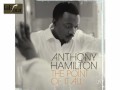 Anthony Hamilton - Please Stay - DivisionofLabour Anthony Hamilton - Please Stay