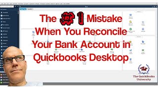 The #1 Mistake When You Reconcile Your Bank Account in Quickbooks Desktop