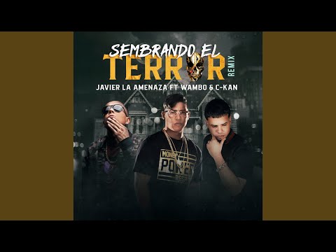 Sembrando El Terror (Remix)