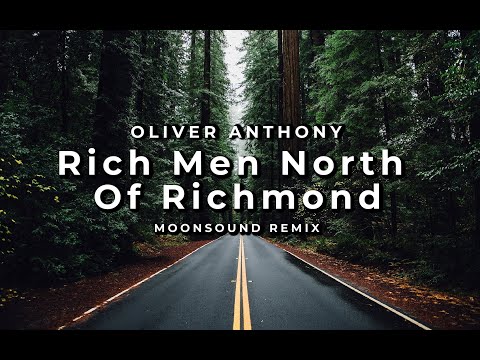 Oliver Anthony - Rich men north of Richmond (Moonsound Remix)
