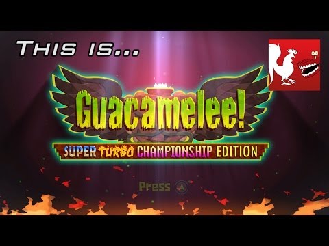 This Is... Guacamelee! Super Turbo Championship Edition | Rooster Teeth