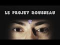 Le projet Rousseau