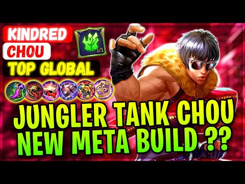 Jungler Tank Chou, New Meta Build?? [ Top Global Chou ] Kindred - Mobile Legends Gameplay And Build