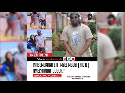 INASEMEKANA ET "MZEE MBUZI { FID Q } AMECHANJIA DODOKI