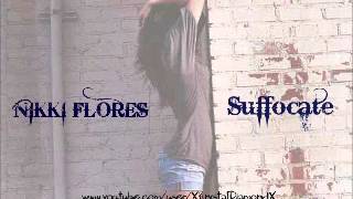♡ Nιkkι Fℓores  Suffocate ♡