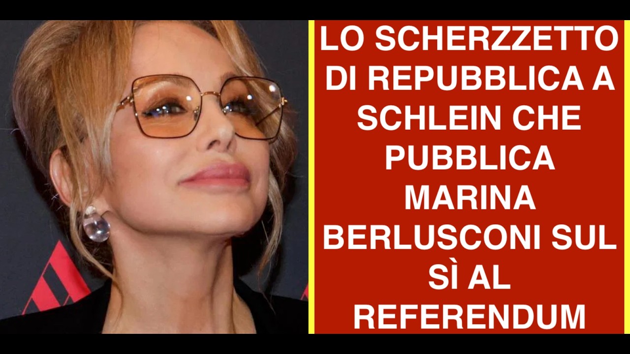 LO SCHERZZETTO DI REPUBBLICA A SCHLEIN CHE PUBBLICA MARINA BERLUSCONI SUL SÌ AL REFERENDUM