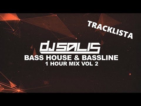DJ SALIS - BASS HOUSE & BASSLINE 1 HOUR MIX #2 + TRACKLISTA
