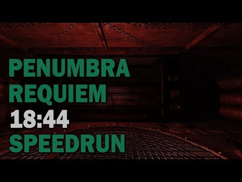 Penumbra: Requiem Speedrun in 18:44