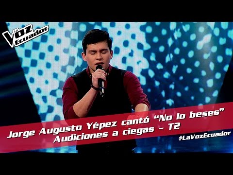Jorge Augusto Yépez cantó “No lo beses” - Audiciones a ciegas - T2 - La Voz Ecuador