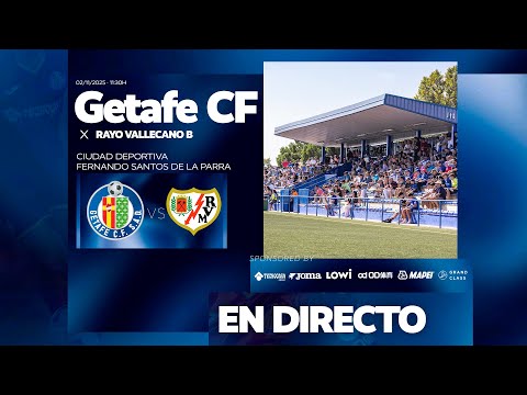 Getafe CF 'B' vs Rayo Vallecano 'B'