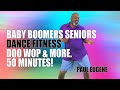 Baby Boomers Senior Gold Dance Fitness Exercise Workout 50 Minutes Doo Wop And More Burn Fat