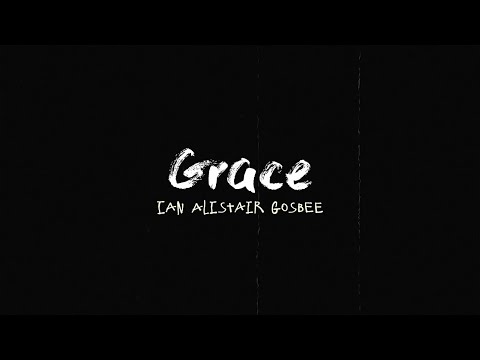 Ian Alistair Gosbee   Grace