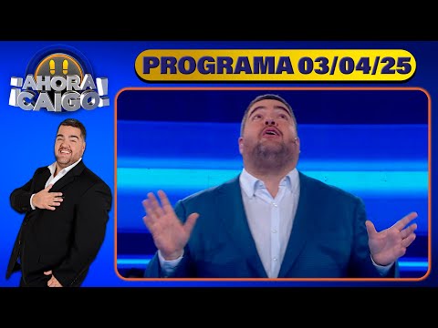 AHORA CAIGO - Programa 03/04/25