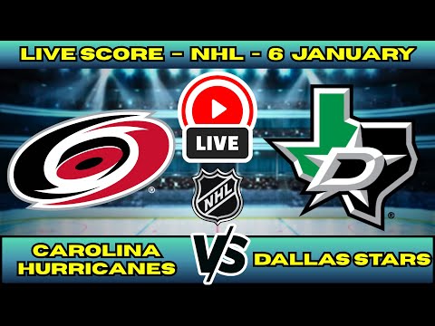 🔴 Carolina Hurricanes vs Dallas Stars | NHL PLAY BY PLAY | Live Score Update Jan 6