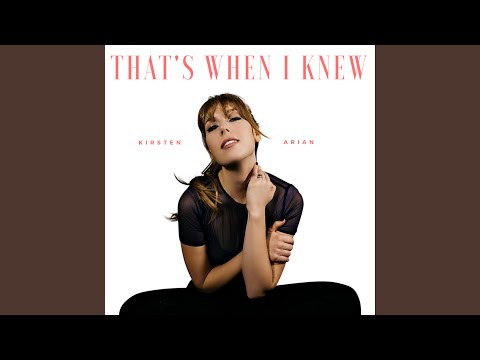 Video thumbnail for That’s When I Knew