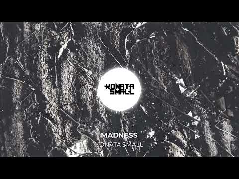 Konata Small - Madness (Official Audio)