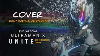 Download lagu UNITE Ultraman X | Indonesian Version (Ending Song Cover) mp3