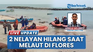 2 Nelayan Hilang saat Melaut di Tengah Cuaca Buruk di Sikka, Sempat Telepon Minta Tolong Keluarga