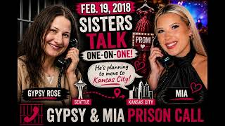 Gypsy Talks One-on-One With Her Sister Mia | Ken, Prom & Prison Life | Feb. 19, 2018