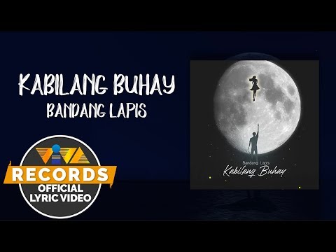 Kabilang Buhay - Bandang Lapis (Official Lyric Video)