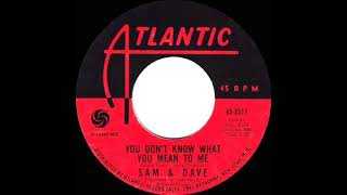 1968 HITS ARCHIVE: You Don’t Know What You Mean To Me - Sam &amp; Dave (mono 45)