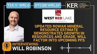 West Red Lake Gold Mines – Updated Rowan and Mt Jamie MRE Demonstrates Growth In Resources &amp; Grade