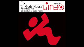 In Gods House (Ready For Dead Remix) - Fix