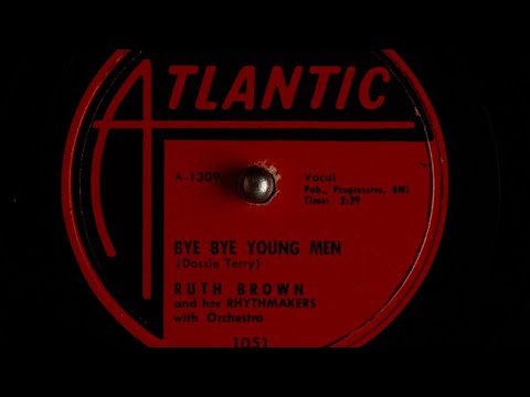 Ruth Brown and her Rhythmakers - Bye Bye Young Men [1953]