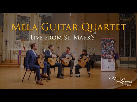 Mela Guitar Quartet — Full Concert | Live from St. Mark's - Omni Foundation