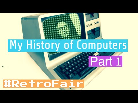 My History of Computers - Part 1 #RetroFair
