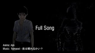 Yoru wa Nemureru kai? (Ajin OP) Full Song + LYRICS + DOWNLOAD