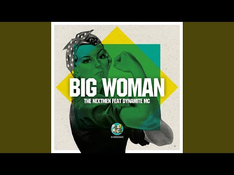 Big Woman (feat. Dynamite MC)