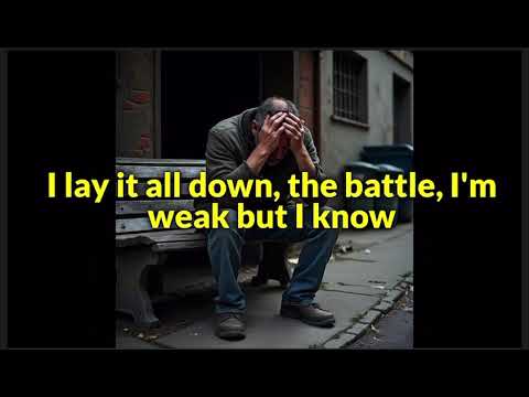 Lord I'm Tired of Being Strong (Lyric Video)