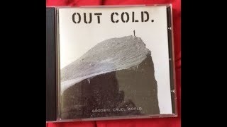 Out Cold - Goodbye Cruel World