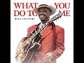 Nick Colionne - What You Do To Me (Official Audio)