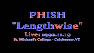 Phish - Lengthwise (Live: 1992.11.19 St. Michael's College Colchester,VT)