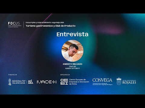 Entrevista a Andoitz Delgado | Focus Pyme Vega Baja 2025