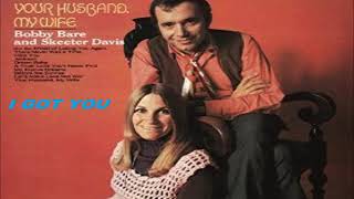 I GOT YOU  (Bobby Bare &amp; Skeeter Davis) -  Classic Country Music