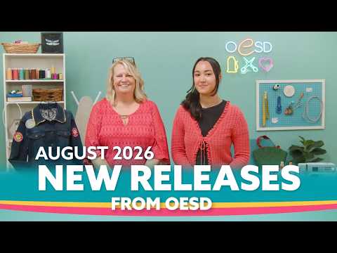 August 2026 NEW RELEASES | OESD Machine Embroidery Designs