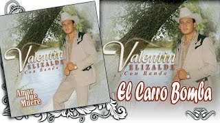 VALENTIN ELIZALDE Con Banda EL CARRO BOMBA - Amor Que Muere DISCO OFICIAL
