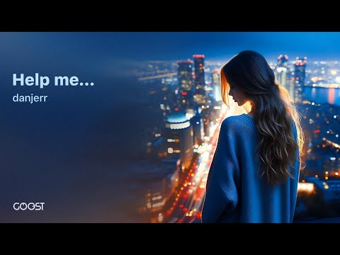 danjerr - Help me... (Official Audio)