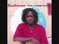 Bushman Live Your Life Right