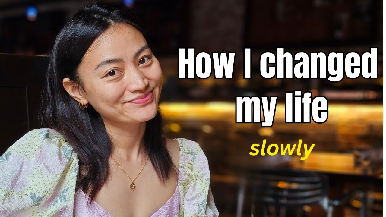 How I changed my life (slowly)