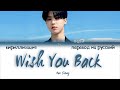 HAN Wish You Back ПЕРЕВОД НА РУССКИЙ КИРИЛЛИЗАЦИЯ Color Coded Lyrics