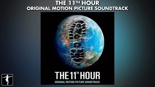 The 11th Hour Soundtrack - Ft. Sigur Ros, Cocteau Twins, Mogwai & Lukas Haas - Official