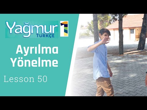 Learn Turkish Lesson 50,  Separation and Dative Suffix, Ayrılma ve Yönelme Hali