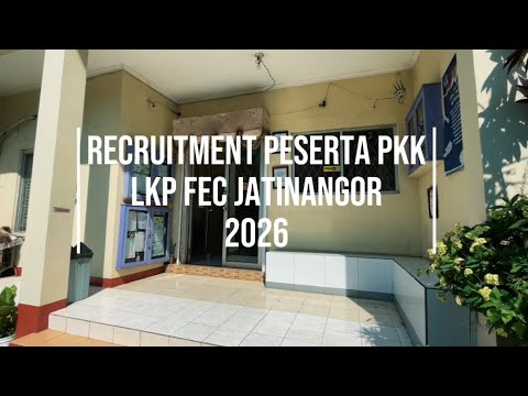 Recruitment PKK 2026 Komputer Aplikasi Perkantoran LKP FEC Jatinangor